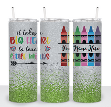 Load image into Gallery viewer, "it takes a big heart to shape little minds" Teacher Tumbler