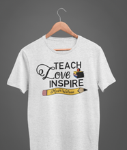 Load image into Gallery viewer, Teach, Love, Inspire.
