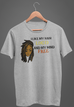 Load image into Gallery viewer, My Hair Loc&#39;d and My Mind Free
