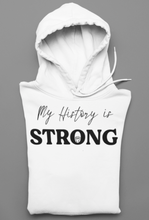 Load image into Gallery viewer, My History Is Strong
